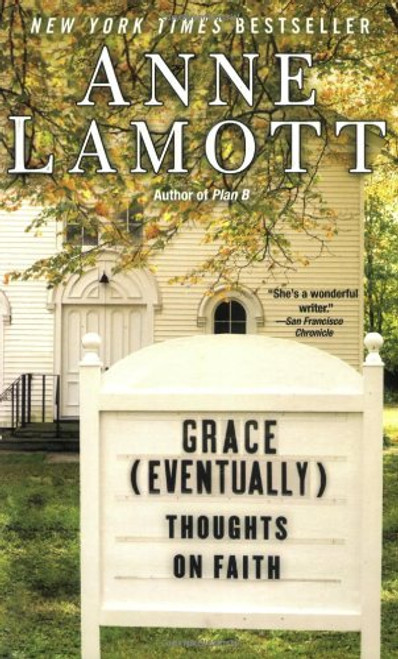 Grace (Eventually): Thoughts on Faith