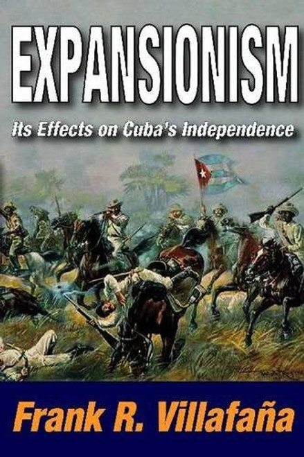Expansionism: Its Effects on Cuba's Independence