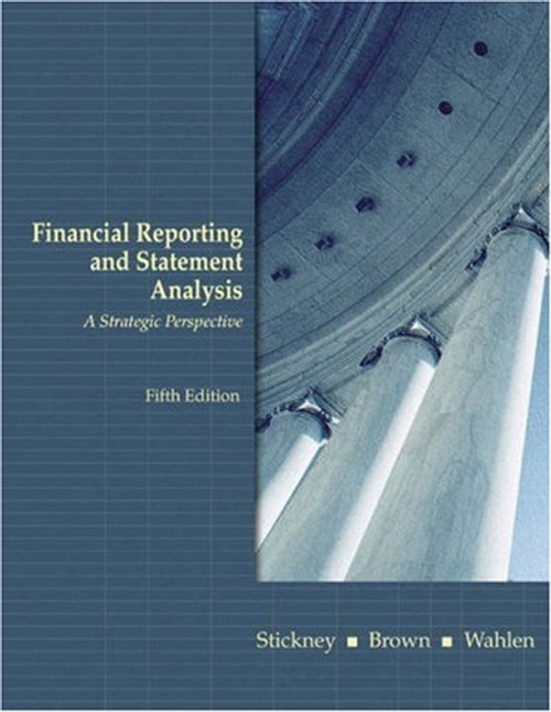 Financial Reporting and Statement Analysis: A Strategic Approach