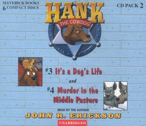 It's a Dog's Life / Murder in the Middle Pasture (Hank the Cowdog)
