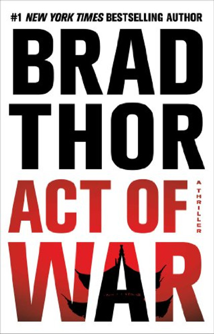 Act of War: A Thriller (The Scot Harvath Series)