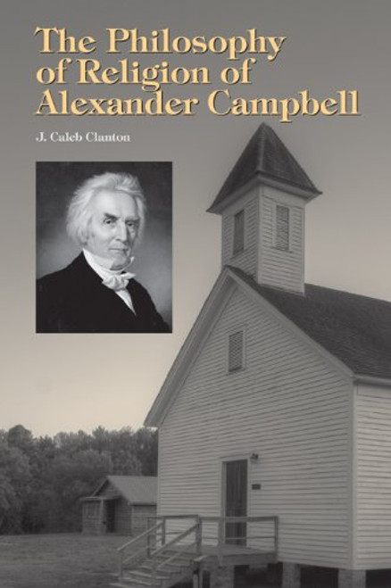 The Philosophy of Religion of Alexander Campbell