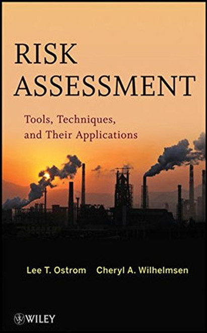 Risk Assessment: Tools, Techniques, and Their Applications