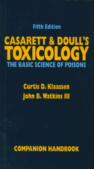 Casarett & Doull's Toxicology: The Basic Science of Poisons