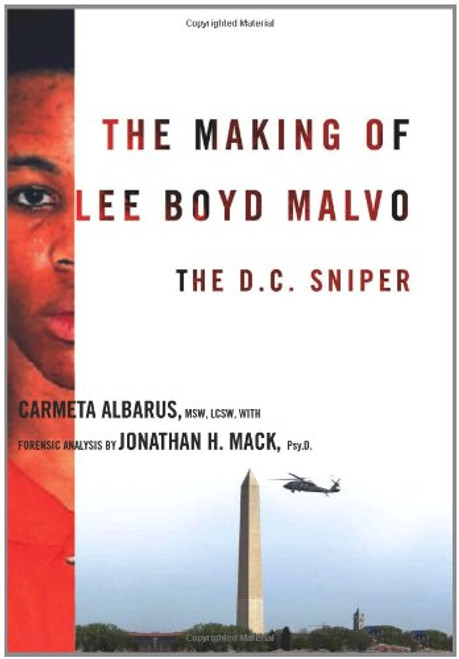 The Making of Lee Boyd Malvo: The D.C. Sniper