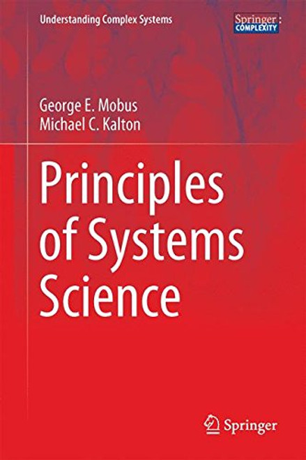 Principles of Systems Science (Understanding Complex Systems)