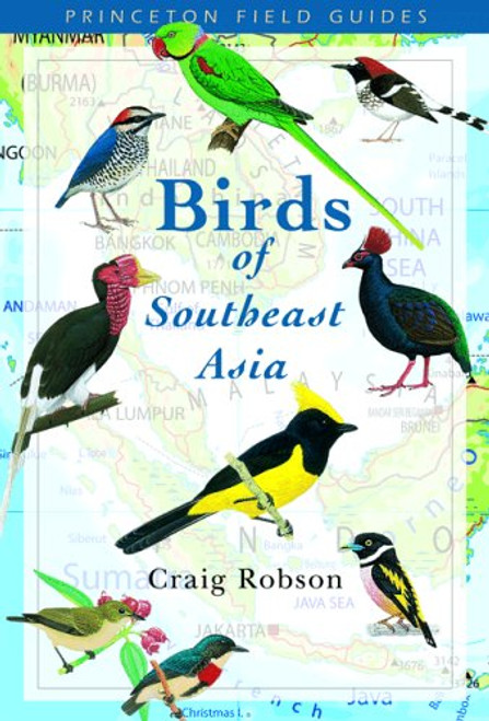 Birds of Southeast Asia (Princeton Field Guides)