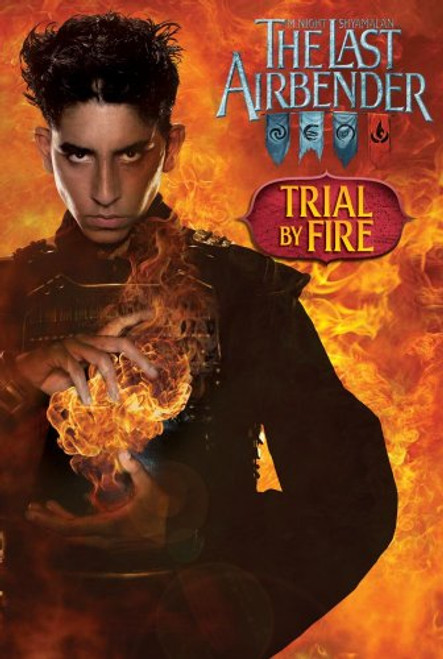 Trial by Fire (The Last Airbender Movie)