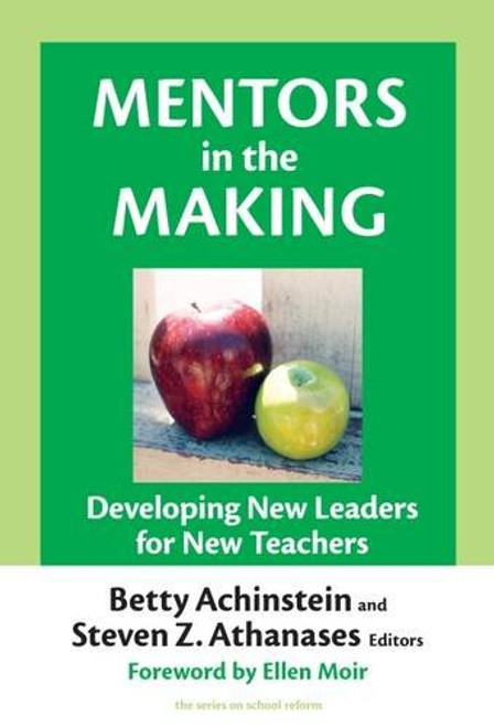 Mentors in the Making: Developing New Leaders for New Teachers (The Series on School Reform) (Series on School Reform (Paperback))