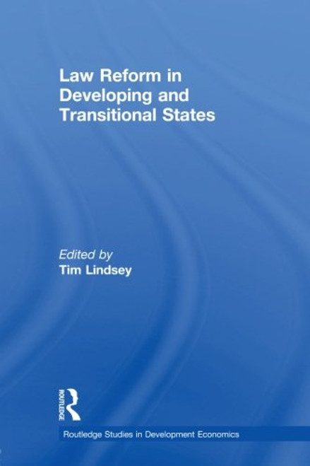 Law Reform in Developing and Transitional States (Routledge Studies in Development Economics)