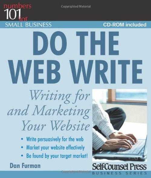 Do the Web Write: Writing and Marketing Your Website (101 for Small Business Series)