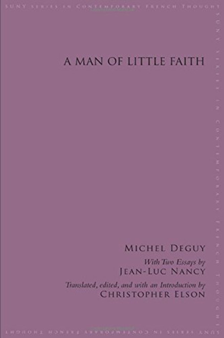 A Man of Little Faith (Suny Series in Contemporary French Thought)