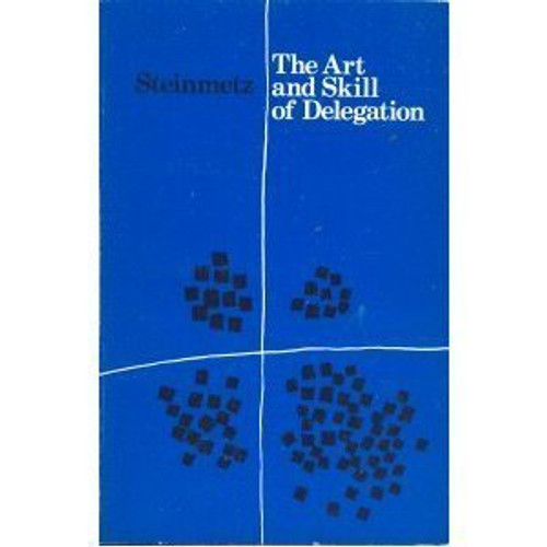 The Art and Skill of Delegation