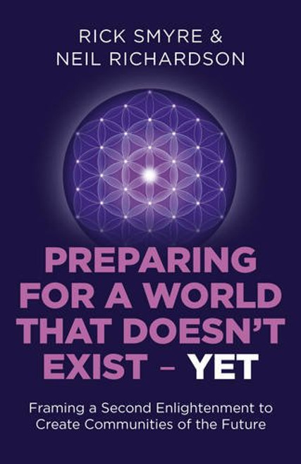 Preparing for a World that Doesn't Exist - Yet: Framing a Second Enlightenment to Create Communities of the Future