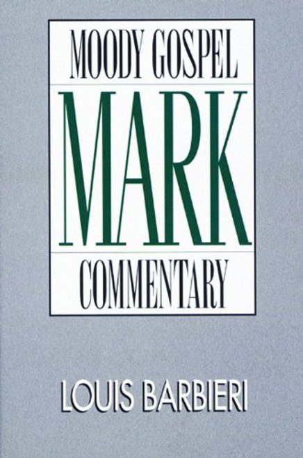 Mark- Gospel Commentary (Moody Gospel Commentary)