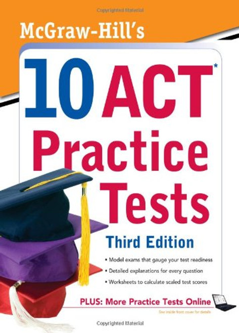 McGraw-Hill's 10 ACT Practice Tests, Third Edition