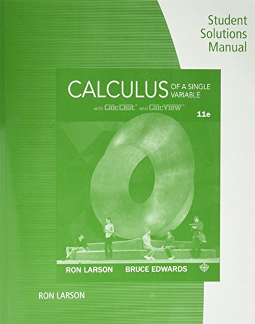 Student Solutions Manual for Larson/Edwards' Calculus of a Single Variable, 11th