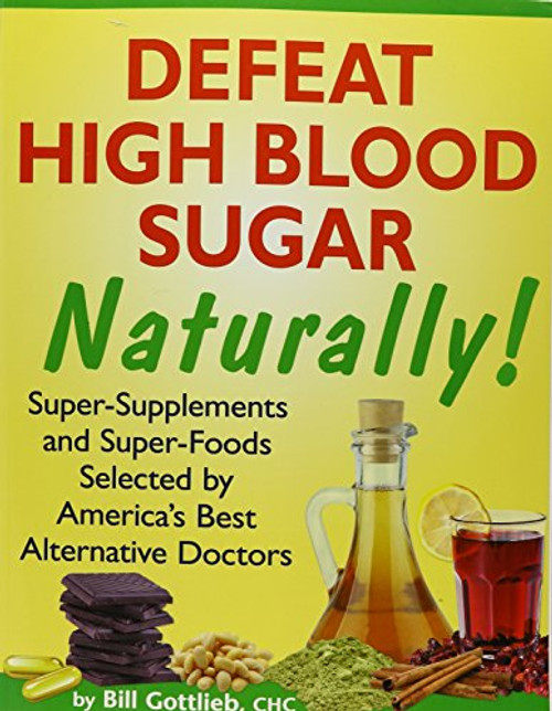 Defeat High Blood Sugar Naturally!