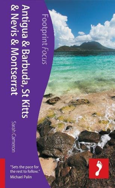Antigua & Barbuda, St Kitts & Nevis and Montserrat: Footprint Focus Guide