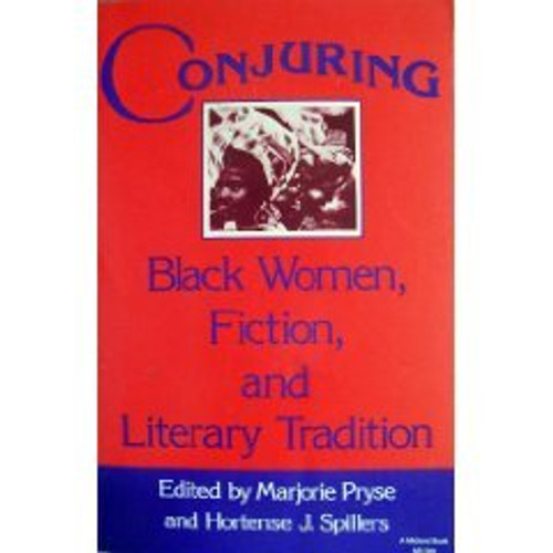 Conjuring, Black Women, Fiction, and Literary Tradition (Everywoman: Studies in History, Literature, and Culture)