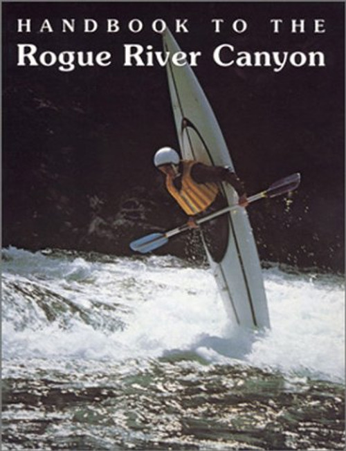 Handbook to the Rogue River Canyon