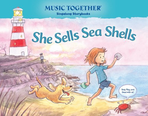 She Sells Sea Shells (Music Together Singalong Storybook)