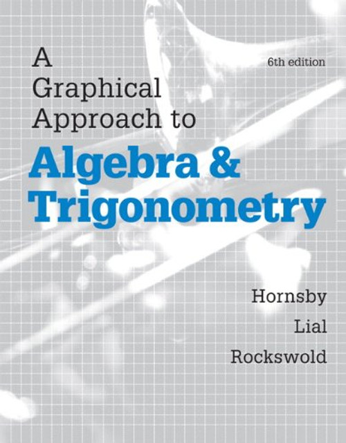 A Graphical Approach to Algebra and Trigonometry (6th Edition)