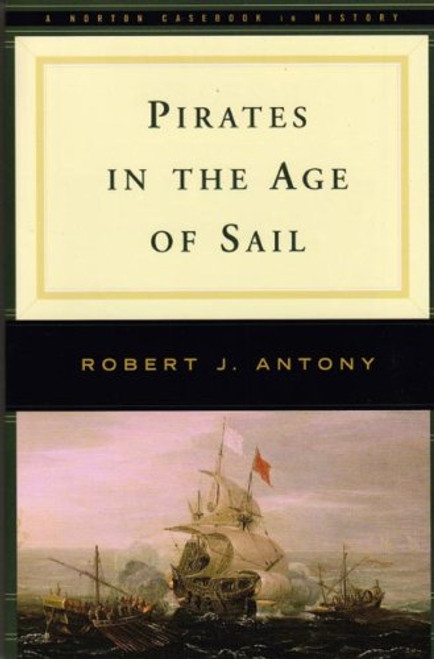 Pirates in the Age of Sail (Norton Documents Reader)