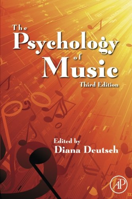 The Psychology of Music, Third Edition (Cognition and Perception)