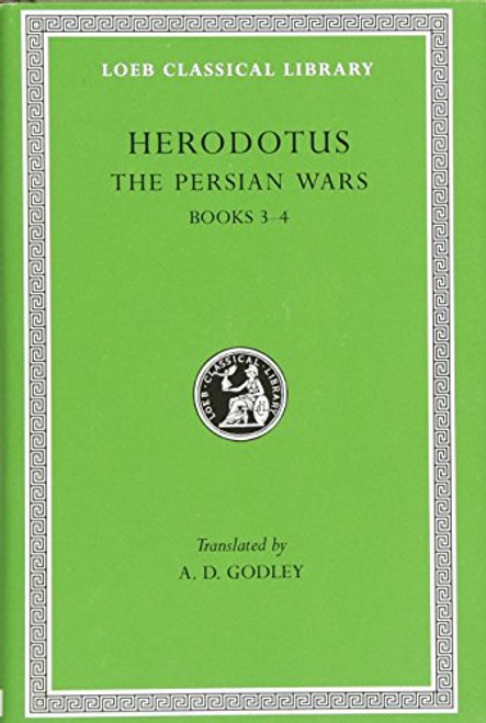 The Persian Wars, Volume II: Books 3-4 (Loeb Classical Library)