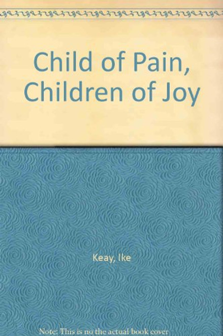 Child of Pain, Children of Joy