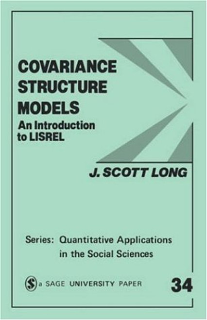 Covariance Structure Models: An Introduction to LISREL (Quantitative Applications in the Social Sciences)