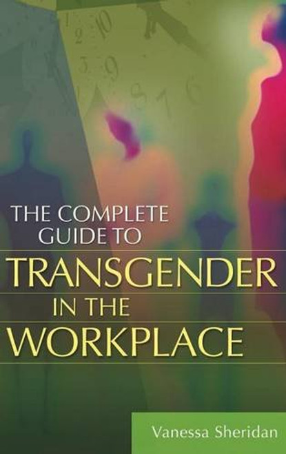 The Complete Guide to Transgender in the Workplace