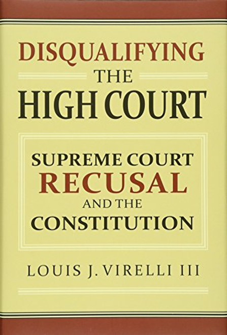 Disqualifying the High Court: Supreme Court  Recusal and the Constitution