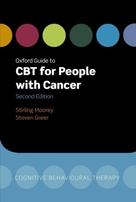Oxford Guide to CBT for People with Cancer (Oxford Guides to Cognitive Behavioural Therapy)