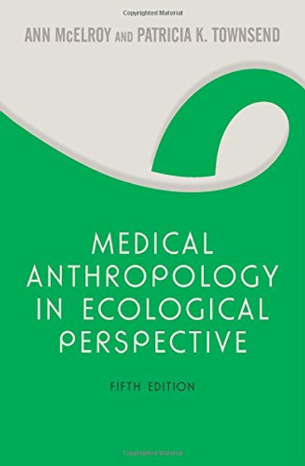 Medical Anthropology in Ecological Perspective: Fifth Edition