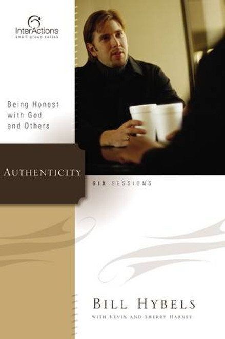 Authenticity: Being Honest with God and Others (Interactions)