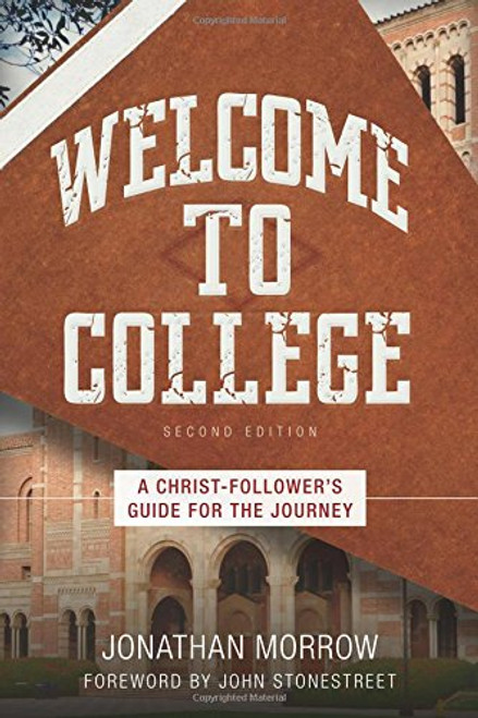 Welcome to College: A Christ-Follower's Guide for the Journey