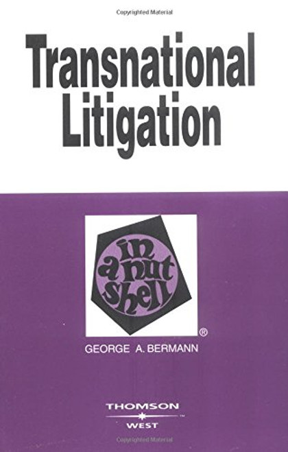 Transnational Litigation In a Nutshell (Nutshells)