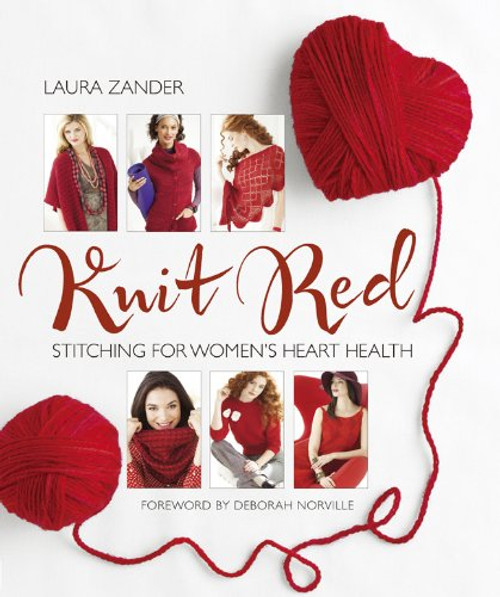 Knit Red: Stitching for Women's Heart Health (Stitch Red)