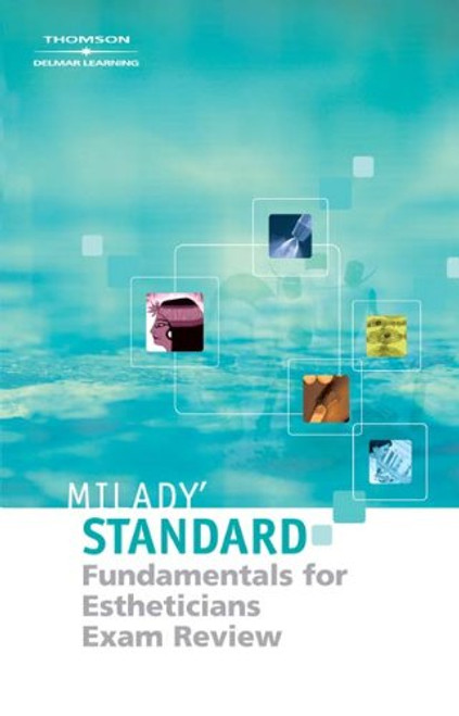 Miladys Standard Fundamentals for Estheticians 9E - Exam Review