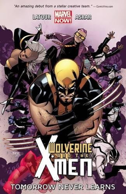 Wolverine & the X-Men Volume 1: Tomorrow Never Learns (Wolverine and the X-Men)