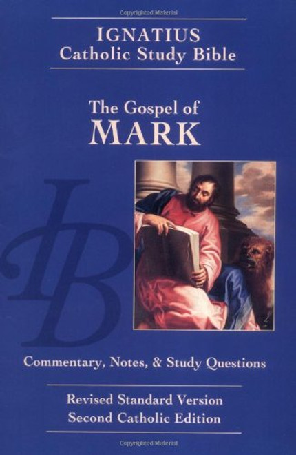 The Gospel of Mark (The Ignatius Catholic Study Bible, 2nd Catholic Edition, Revised Standard Version)