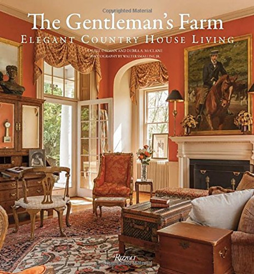 The Gentleman's Farm: Elegant Country House Living