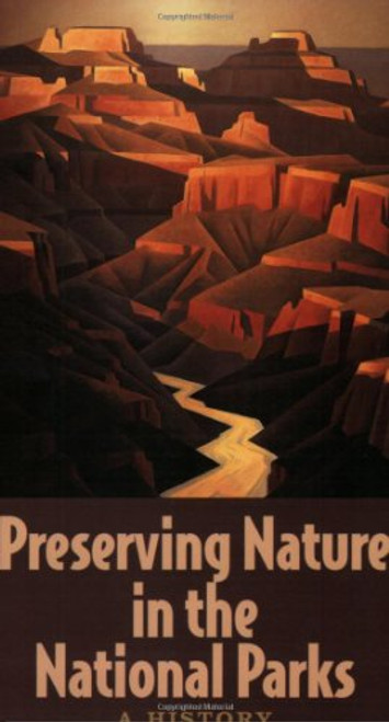 Preserving Nature in the National Parks: A History