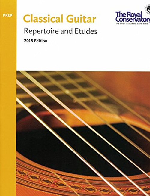G5R00 - Classical Guitar Repertoire and Etudes - The Royal Conservatory 2018 - Prep Level