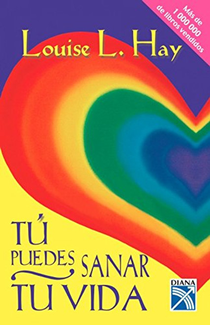 T puedes sanar tu vida / Heal your life (Spanish Edition)