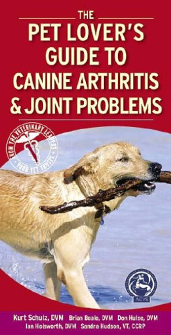 Pet Lover's Guide to Canine Arthritis and Joint Problems, 1e