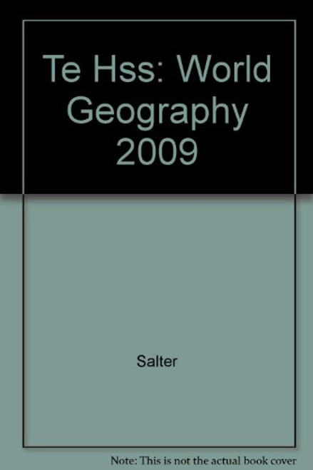 Holt Social Studies: World Geography, 2009, Teacher's Edition