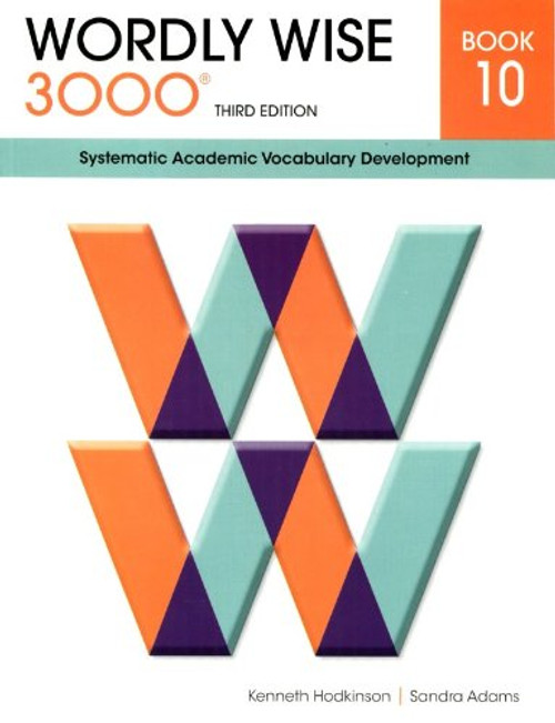 Wordly Wise 3000 Book 10: Systematic Academic Vocabulary Development